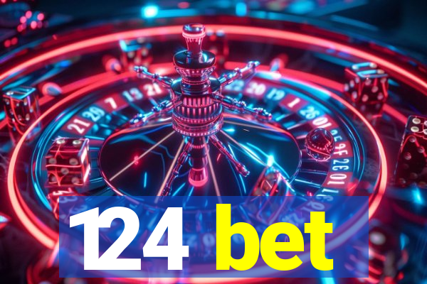 124 bet